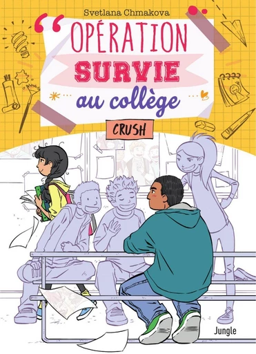 Opération Survie au collège - Tome 3 - Crush - Svetlana Chmakova - Jungle