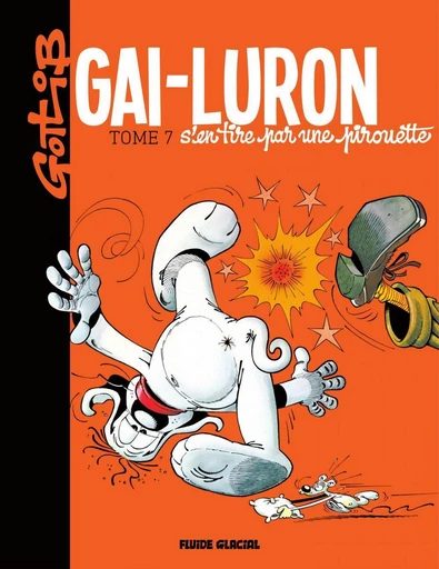 Gai-Luron s'en tire par une pirouette -  Gotlib - Fluide Glacial