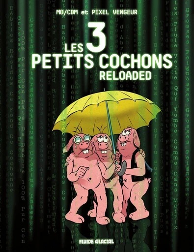 Les 3 petits cochons Reloaded -  Mo/CDM - Fluide Glacial