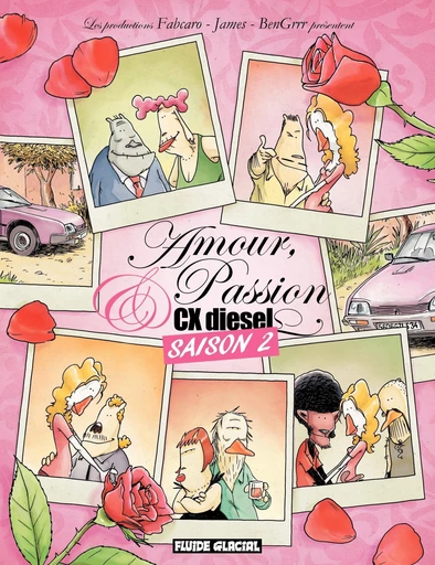 Amour, Passion et CX Diesel Saison 2 -  Fabcaro,  BenGrrr - FLUIDE GLACIAL