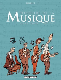 Histoire de la musique en 80 tomes (Tome 1)