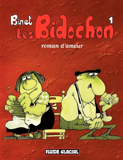 Les Bidochon (Tome 1) - Roman d'amour - Christian Binet - Fluide Glacial