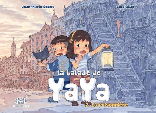 La Balade de Yaya - Tome 2 - La prisonnière - Jean-Marie Omont - Fei