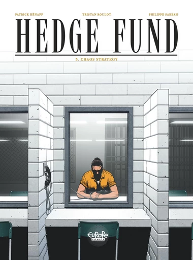 Hedge Fund - Volume 3 - Chaos Strategy - Tristan Roulot, Philippe Sabbah - Europe Comics