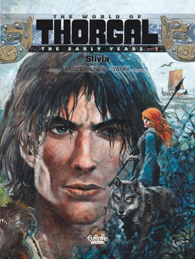 The World of Thorgal: The Early Years - Volume 5 - Slivia -  Yann - Europe Comics