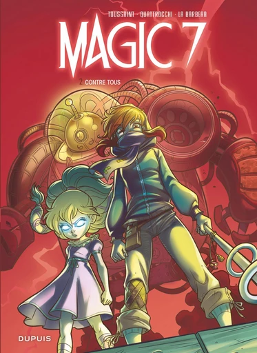 Magic 7 - Tome 2 - Contre tous ! -  Kid Toussaint - Dupuis