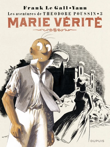 Théodore Poussin - Tome 3 - Marie vérité -  Frank Le Gall,  Yann - Dupuis