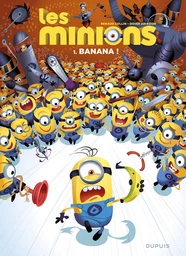 Les Minions - Tome 1 - Banana !