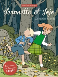 Jeannette et Jojo - Tome 1 - Le mystère du poilu