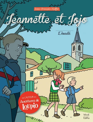 Jeannette et Jojo - Tome 2 - L'évadé -  Jean-François Kieffer - Fleurus BD