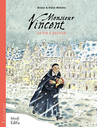 Monsieur Vincent - tome 1 - La vie à sauver - Didier Millotte,  Brunor - Fleurus BD