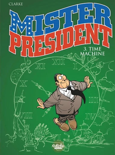 Mister President - Volume 3 -  Clarke - Europe Comics