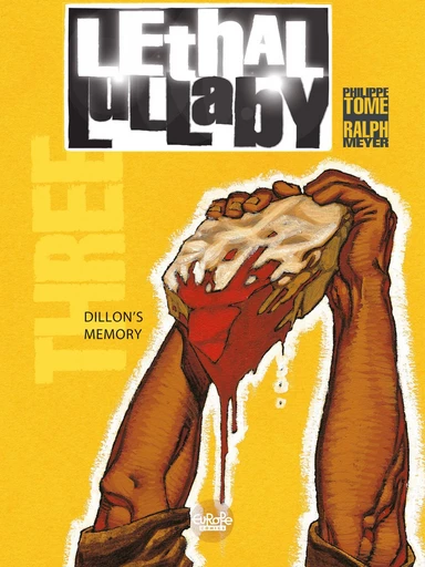 Lethal Lullaby - Volume 3 - Dillon's Memory - Philippe Tome - Europe Comics