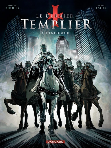 Le Dernier Templier - Saison 1 - L'Encodeur -  Miguel, Raymond Khoury - Dargaud