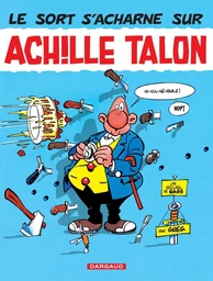 Achille Talon - Tome 22 - Le sort s'acharne sur Achille Talon