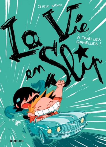 La vie en slip - Tome 3 - A fond les gamelles ! -  Steve Baker - DUPUIS