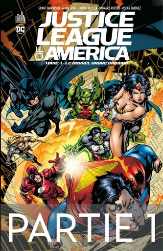 Justice League of America - Tome 1 - Le nouvel ordre mondial - 1ère partie - Grant Morrison, Mark Waid - Urban Comics