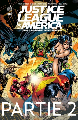 Justice League of America - Tome 1 - Le nouvel ordre mondial - 2ème partie - Grant Morrison, Mark Waid - Urban Comics