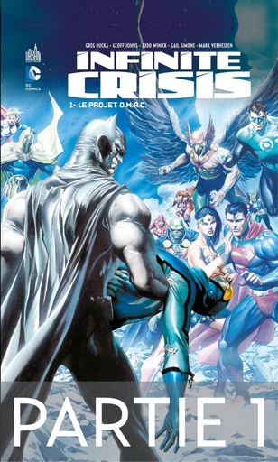 Infinite Crisis - Tome 1 - Le projet O.M.A.C. - 1ère partie - Greg Rucka, Geoff Johns - Urban Comics