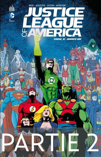 Justice League of America - Année Un - Partie 2 - Mark Waid, Brian Augustyn, Grant Morrison - Urban Comics