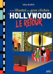 Petit illustré des gros clichés d'Hollywood