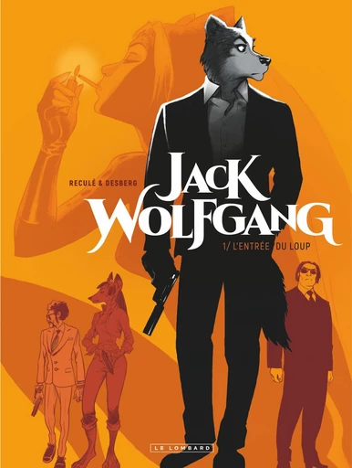 Jack Wolfgang - Tome 1 - L'entrée du Loup -  Stephen Desberg - Le Lombard