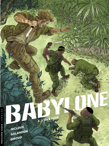 Babylone - Tome 2 - L'Évasion - Laurent Galandon - Le Lombard