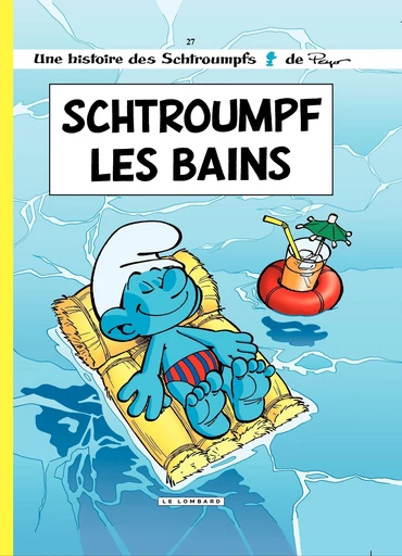 Les Schtroumpfs - Tome 27 - Schtroumpf Les Bains - Thierry Culliford - Le Lombard