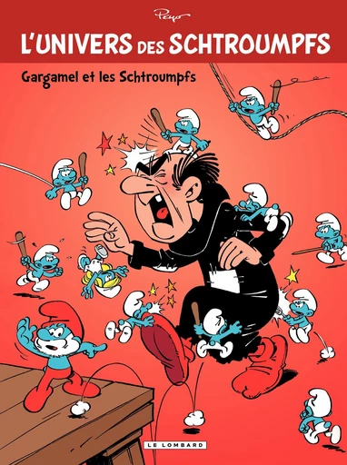 L'Univers des Schtroumpfs - tome 1 - Gargamel et les Schtroumpfs -  Peyo - Le Lombard