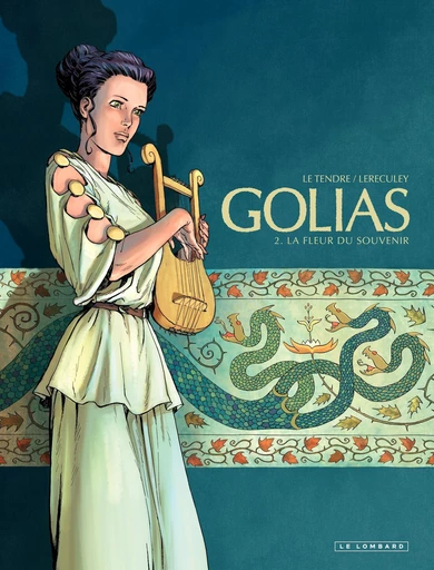 Golias - tome 2 - La fleur du souvenir - Serge Le Tendre - Le Lombard