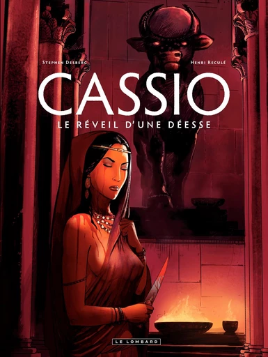 Cassio - tome 7 - Le Réveil d'une Déesse - Stefen Desberg - Le Lombard