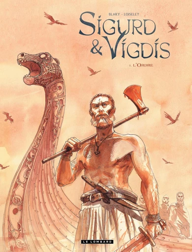 Sigurd et Vigdis – tome 1 - L'Ordre - Hervé Loiselet,  Blary - Le Lombard