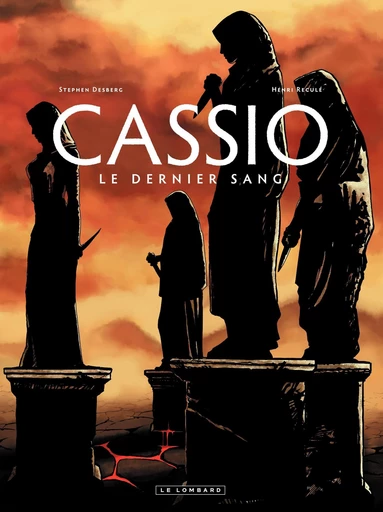 Cassio - tome 4 - Le dernier sang - Stephen Desberg - Le Lombard