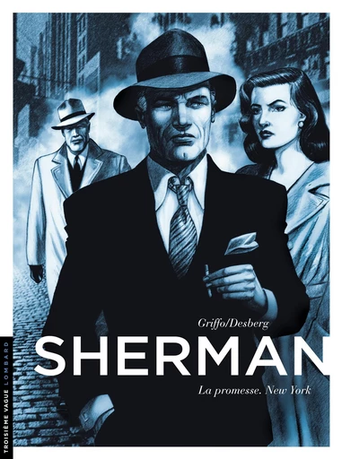 Sherman - Tome 1 - La Promesse. New York - Stephen Desberg - Le Lombard