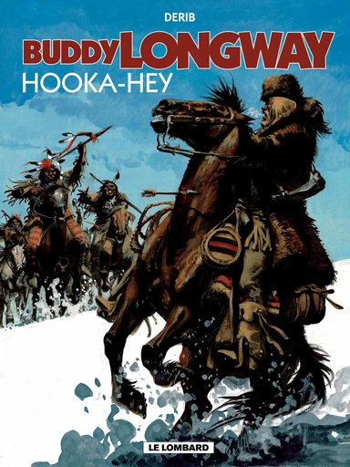 Buddy Longway - Tome 15 - Hooka-Hey -  Derib - Le Lombard