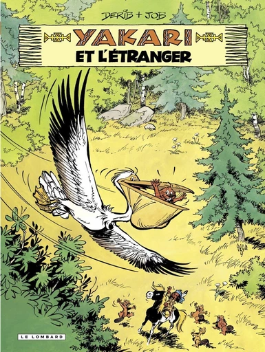 Yakari - Tome 7 - Yakari et l'étranger -  Job,  Derib - Le Lombard