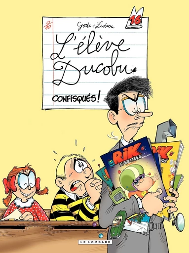 L'Elève Ducobu - Tome 16 - Confisqués -  Zidrou - Le Lombard