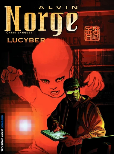 Alvin Norge - Tome 3 - Lucyber - Chris Lamquet - Le Lombard