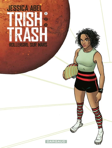 Trish Trash, rollergirl sur Mars - Tome 1 - Jessica Abel - DARGAUD