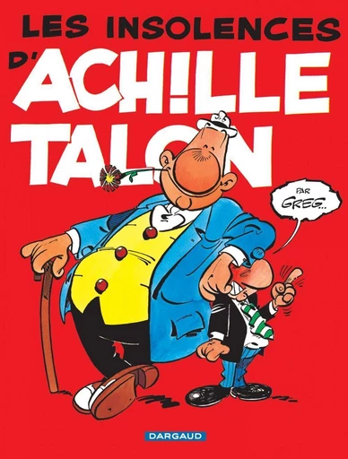 Achille Talon - Tome 7 - Les insolences d'Achille Talon -  Greg - Dargaud