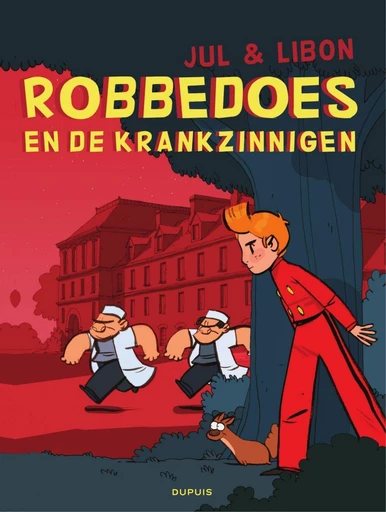 Robbedoes door... - deel 22 - Robbedoes bij de gekken -  Libon - Standaard Uitgeverij