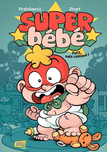 Super Bébé - Tome 1 - Petit mais costaud ! -  Ztnarf - Jungle