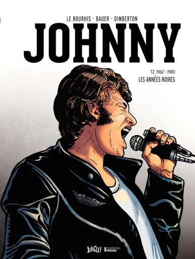 Johnny - Tome 2 - Les années Noires (1962-1980) -  Éric Le Bourhis - Jungle