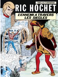 Ric Hochet - tome 26 - L'Ennemi à travers les siècles