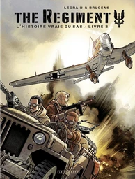 The Regiment - L'Histoire vraie du SAS - tome 3 - Livre 3