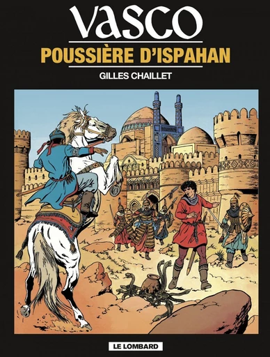 Vasco - Tome 9 - Poussière d'Ispahan -  Chaillet - Le Lombard