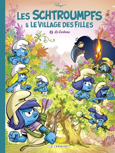 Les Schtroumpfs et le village des filles - Tome 3 - Le Corbeau -  Peyo - Le Lombard