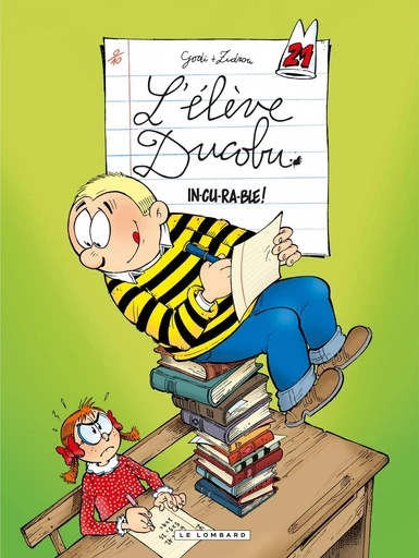 L'Elève Ducobu - Tome 21 - In-cu-ra-ble! -  Zidrou - Le Lombard