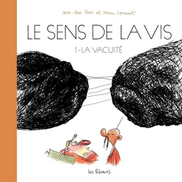 Le Sens de la vis - Volume 1 : La vacuité