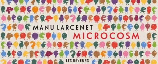 Microcosm - Manu Larcenet - Les Rêveurs